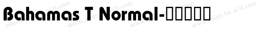 Bahamas T Normal字体转换